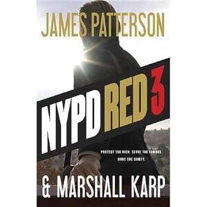 NYPD Red 3 Hardcover Novel by James Patterson - First Edition